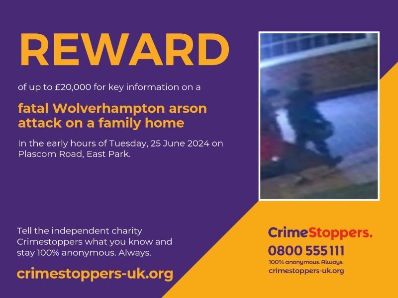 Deliberate Wolverhampton fire leaving one dead and two critical prompts £20K reward 